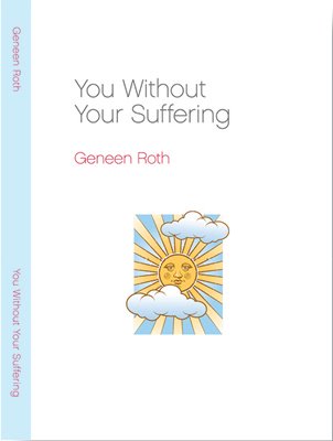 You Without Your Suffering