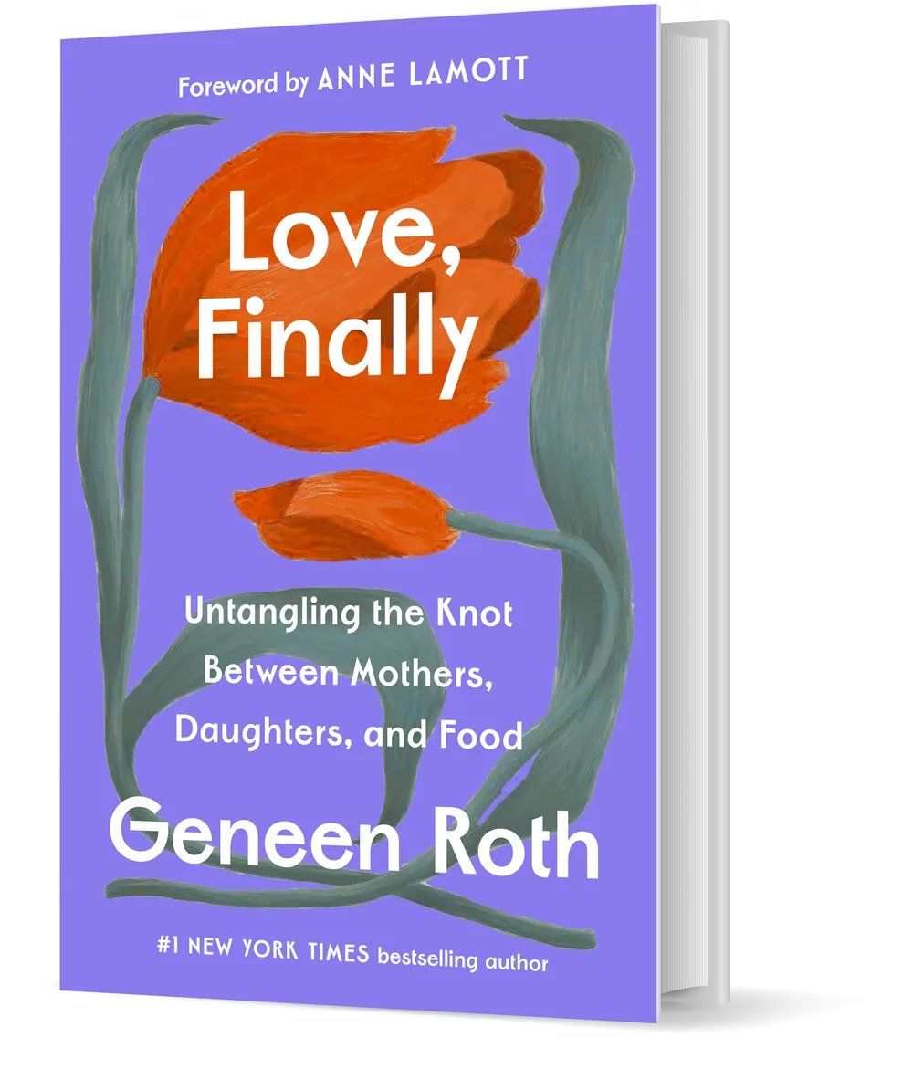 Love, Finally by Geneen Roth, book cover