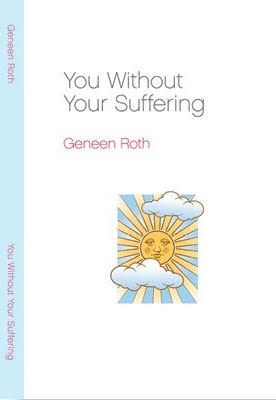You Without Your Suffering